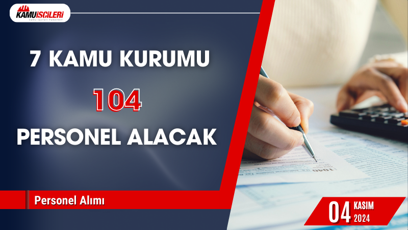 7-kamu-kurumu-104-personel-alacak.png