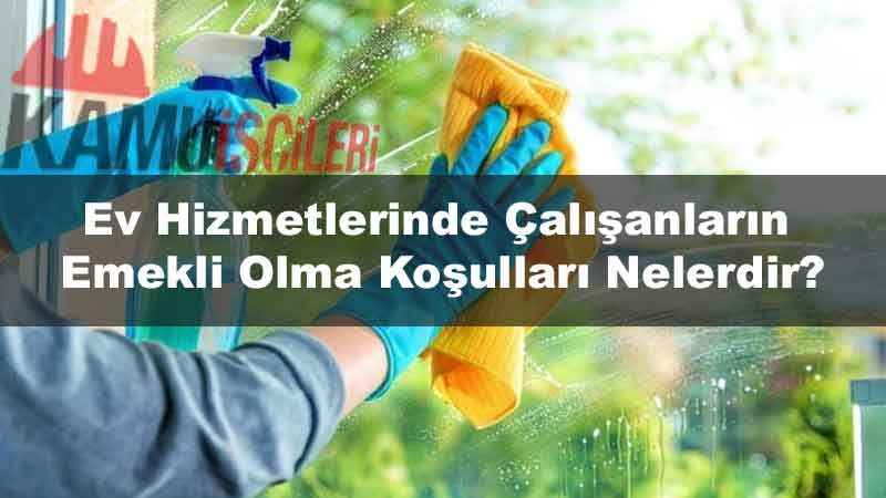ev-hizmetlerinde-calisanlarin-emekli-olma-kosullari-nelerdir.jpg