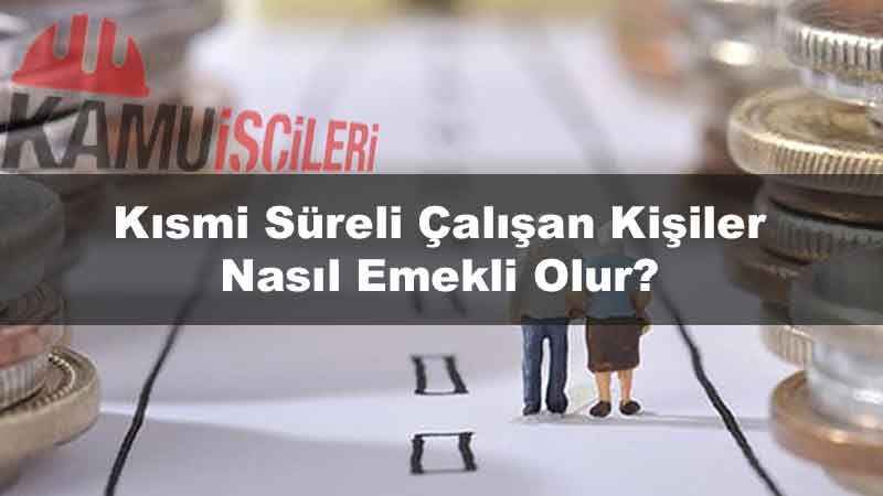 kismi-sureli-calisan-kisiler-nasil-emekli-olur.jpg