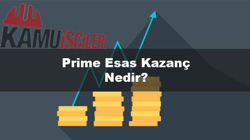prime-esas-kazanc-nedir.jpg