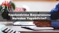 yapilandirma-basvurusunu-nereden-yapabilirim.jpg